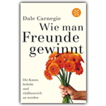 Dale Carnegie - Wie man Freunde gewinnt
