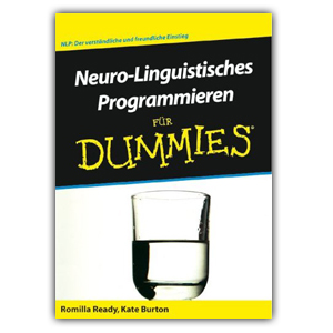 Neurolinguistisches Programmieren für Dummies