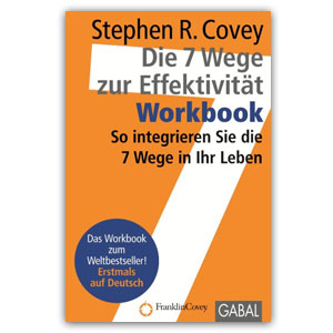 Die 7 Wege zur Effektivität – WORKBOOK