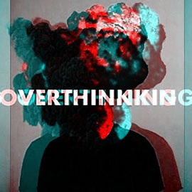 Warum „Overthinking“ Dich zerstört